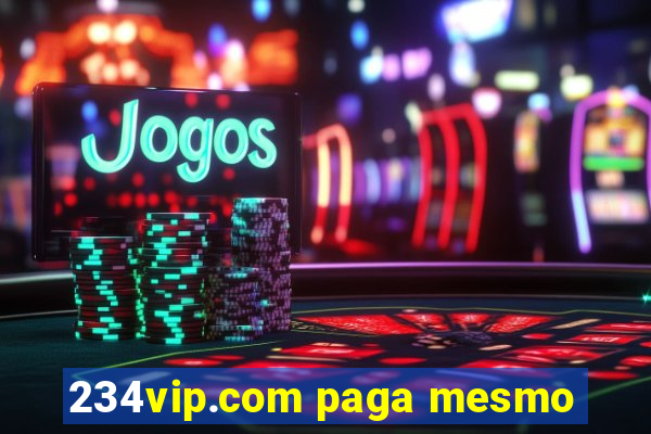 234vip.com paga mesmo